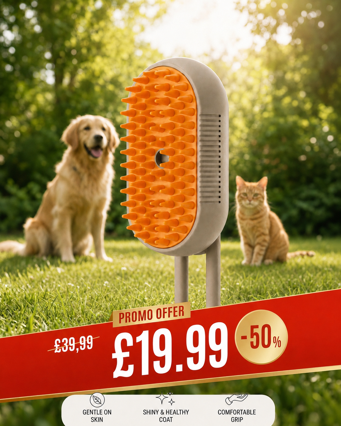 3-in-1 steam grooming brush with orange silicone bristles, with a golden retriever and a ginger cat in a garden - promotional offer at £19.99